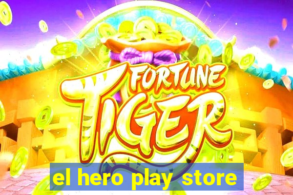 el hero play store